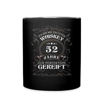 Whisky 52. Geburtstag 52 Jahre Sprüche bin wie - Tasse einfarbig - Schwarz - Vorne