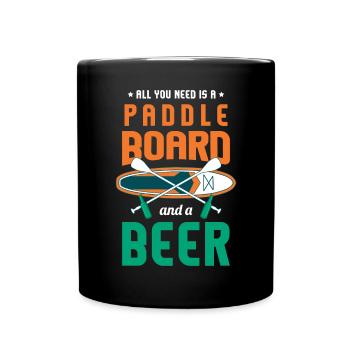 Alles was Sie brauchen ist ein Paddle Board & Bier - Tasse einfarbig - Schwarz - Vorne