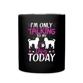 Goldendoodle I only talk to The Dog Funny - Full Colour Mug - black - Front