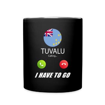 Tuvalu ruft an Lusiger Flaggen Spruch - Tasse einfarbig - Schwarz - Vorne