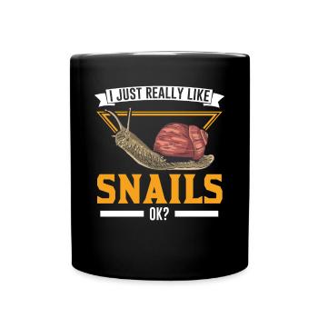 I just really like Snails ok Snail - Full Colour Mug - black - Front