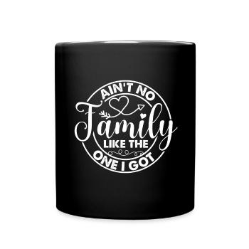 Family Appreciation Ain't No Family - Full Colour Mug - black - Front