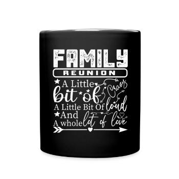 Family Reunion A Little Bit Crazy - Full Colour Mug - black - Front