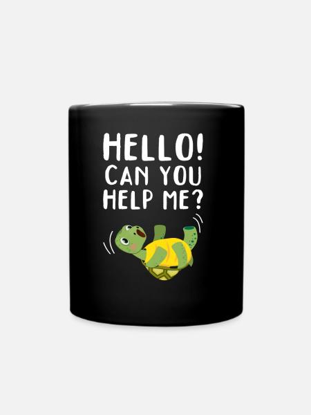 Turtle Funny Turtle Lover - Kannst du mir helfen? - Tasse einfarbig - Schwarz