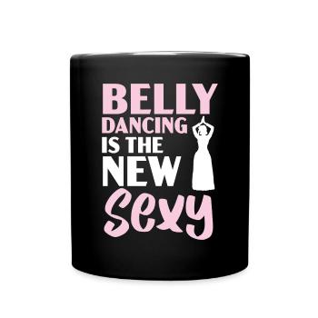 Bauchtanz ist der neue sexy Tanz Bauchtänzerin - Tasse einfarbig - Schwarz - Vorne