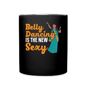 Bauchtanz ist der neue sexy Tanz Bauchtänzerin - Tasse einfarbig - Schwarz - Vorne