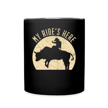 My Ride's Here Bull Rider Rodeo Bull Riding - Full Colour Mug - black - Front