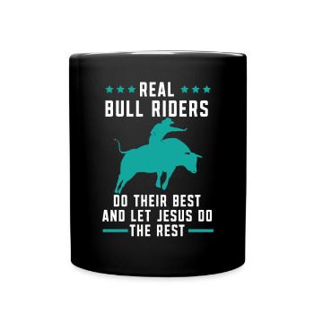 Real Bull Riders Do Their Best Rodeo Christian - Full Colour Mug - black - Front