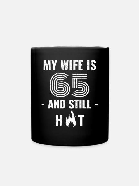 65 Jahre Geburtstag Ehefrau Geschenk - Tasse einfarbig - Schwarz