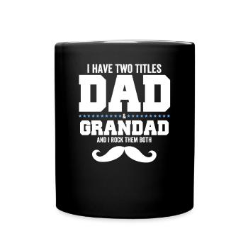 Two Titles Dad And Grandad And I Rock Them Both - Mug uni - noir - Devant