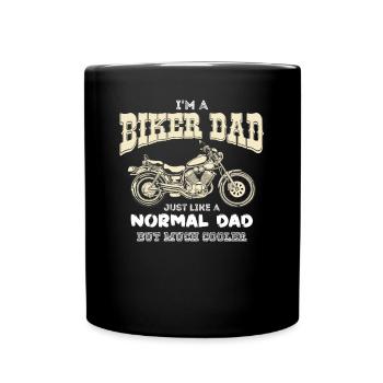 I'm A Biker Dad Just Like A Normal Dad But Cooler - Full Colour Mug - black - Front