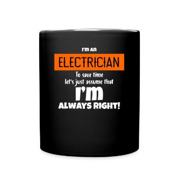 I'm An Electrician Let's Assume That I'm Right - Mug uni - noir - Devant