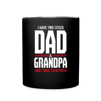 I Have 2 Titles Dad And Grandpa And Rock Them Both - Mug uni - noir - Devant