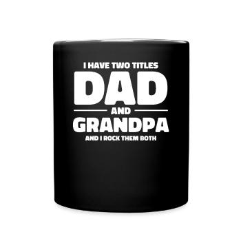 Two Titles Dad And Grandad And I Rock Them Both - Mug uni - noir - Devant