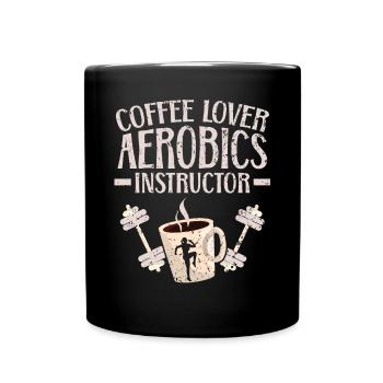 Coffee Lover Aerobics Instructor Fitness Exercise - Full Colour Mug - black - Front