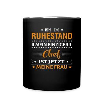 Frau Chef Mann Ruhestand - Rente - Rentner - Tasse einfarbig - Schwarz - Vorne