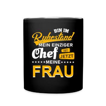 Ruhestand chef frau Pension Spruch Geschenk - Tasse einfarbig - Schwarz - Vorne