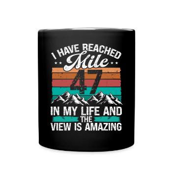 47 Year Old Hiker Mountains Hiking 47 Birthday - Tasse einfarbig - Schwarz - Vorne
