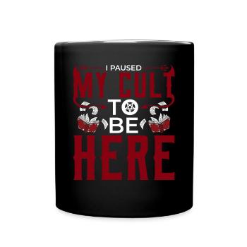 Funny Cult Okkult Ich habe meinen Kult unterbroche - Tasse einfarbig - Schwarz - Vorne