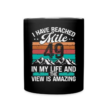 49 Year Old Hiker Mountains Hiking 49 Birthday - Tasse einfarbig - Schwarz - Vorne