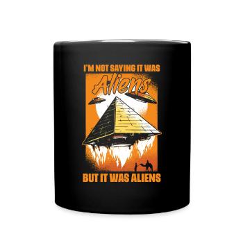 Je ne dis pas qu’ils étaient des extraterrestres, mais c’était - Mug uni - noir - Devant