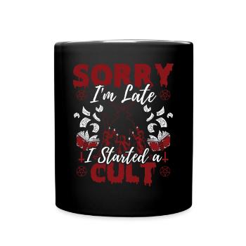 Drôle culte occulte Désolé je suis en retard j’ai - Mug uni - noir - Devant
