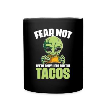 Fear Not Lustiges außerirdisches Alien-Wortspiel - Tasse einfarbig - Schwarz - Vorne