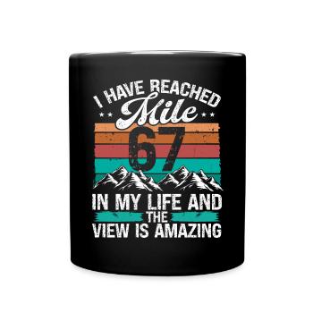67 Year Old Hiker Mountains Hiking 67 Birthday - Tasse einfarbig - Schwarz - Vorne