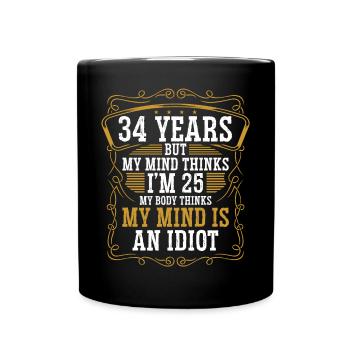 34 ans Drôle d’anniversaire Idée Humour 34 Anniversaire - Mug uni - noir - Devant