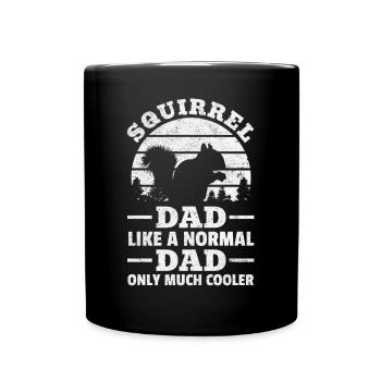 Squirrel Dad like a normal father Only a lot - Full Colour Mug - black - Front