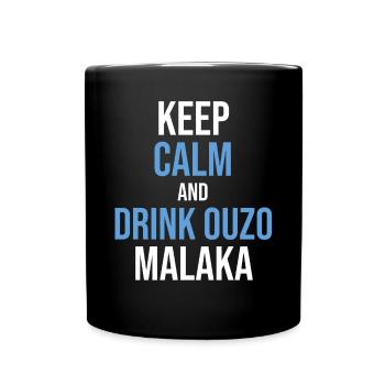 Keep calm and drink Ouzo Malaka - Tasse einfarbig - Schwarz - Vorne