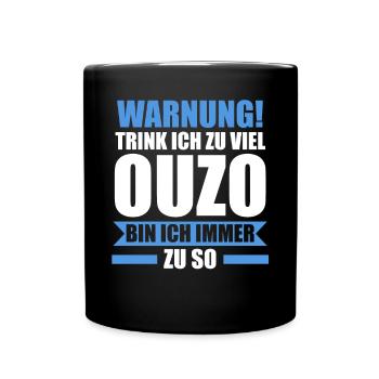 Saufspruch Griechenland Ouzo - Tasse einfarbig - Schwarz - Vorne