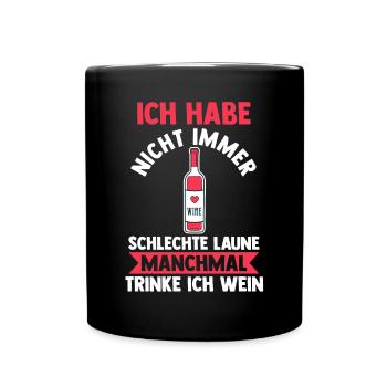 Saufspruch Wein - Tasse einfarbig - Schwarz - Vorne