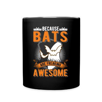 Because Bats are freaking awesome bat - Full Colour Mug - black - Front
