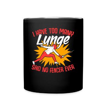 I have too many fun fencing sports for - Full Colour Mug - black - Front