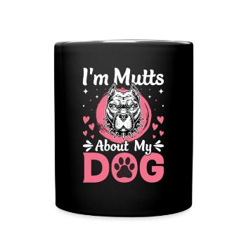 I Am Mutts About Dog American Bulldog - Full Colour Mug - black - Front