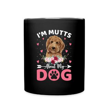 I Am Mutts About Dog Goldendoodle Funny - Full Colour Mug - black - Front