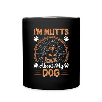 I'm Mutts About Dog Dachshund Funny Dog Owners - Full Colour Mug - black - Front