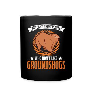 Murmeltier Geschenk Groundhog Day Woodchuck - Tasse einfarbig - Schwarz - Vorne