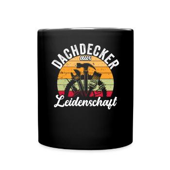 Dachdecker aus Leidenschaft - Tasse einfarbig - Schwarz - Vorne