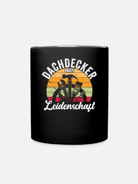 Dachdecker aus Leidenschaft - Tasse einfarbig - Schwarz