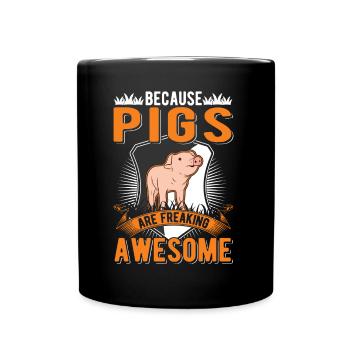Because Pigs are freaking awesome Schweine - Tasse einfarbig - Schwarz - Vorne