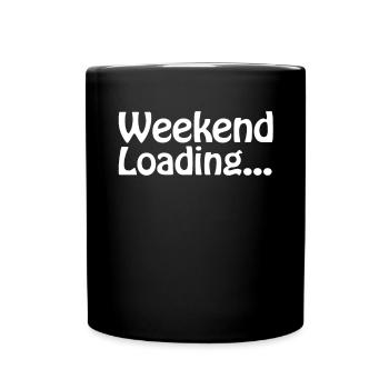 Weekend loading - Wochenende - Bald Wochenende - Tasse einfarbig - Schwarz - Vorne