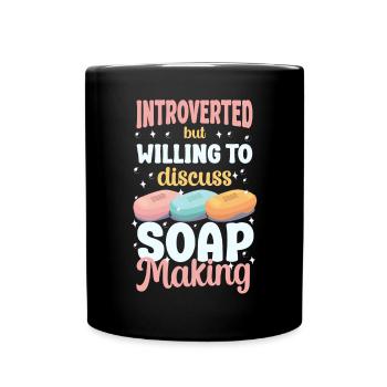 Soap Making Crafting Introverted - Tasse einfarbig - Schwarz - Vorne