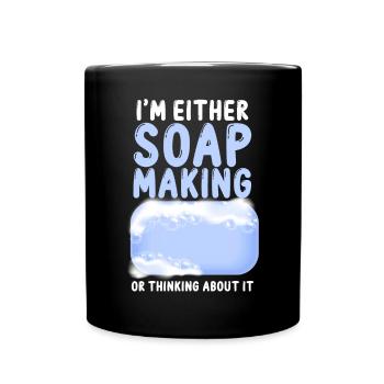 Fabrication de savon Artisanat Je suis soit - Mug uni - noir - Devant