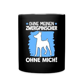 Ohne Zwergpinscher ohne mich Pinscher - Tasse einfarbig - Schwarz - Vorne