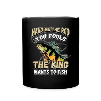 Hands Me The Rod Fools The King Will Fishing - Full Colour Mug - black - Front