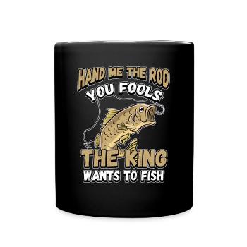 Hands Me The Rod Fools Le roi va pêcher - Mug uni - noir - Devant