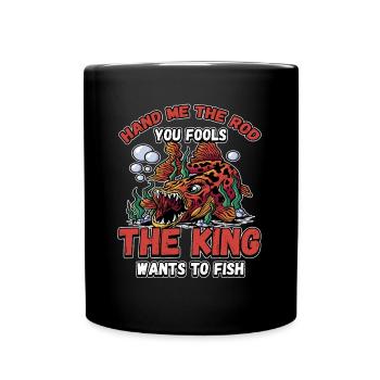 Hands Me The Rod Fools The King Will Fishing - Full Colour Mug - black - Front