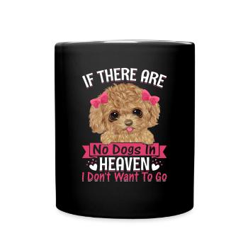 Pudel Wenn Keine Hunde Im Himmel Lustige - Tasse einfarbig - Schwarz - Vorne